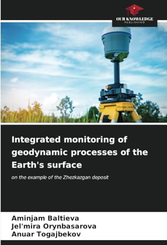Integrated monitoring of geodynamic processes of the Earth's surface: on the example of the Zhezkazgan deposit