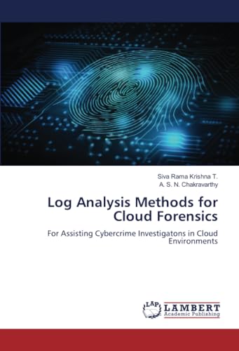 Log Analysis Methods for Cloud Forensics: For Assisting Cybercrime Investigatons in Cloud Environments