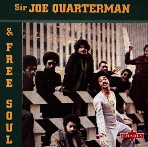 Sir Joe Quarterman & Free Soul by Sir Joe Quarterman