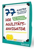 Der Agilitäts-Navigator: 77 Karten für kreative Workshops