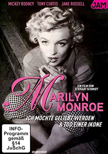 Marilyn Monroe - Ich möchte geliebt werden & Tod einer Ikone