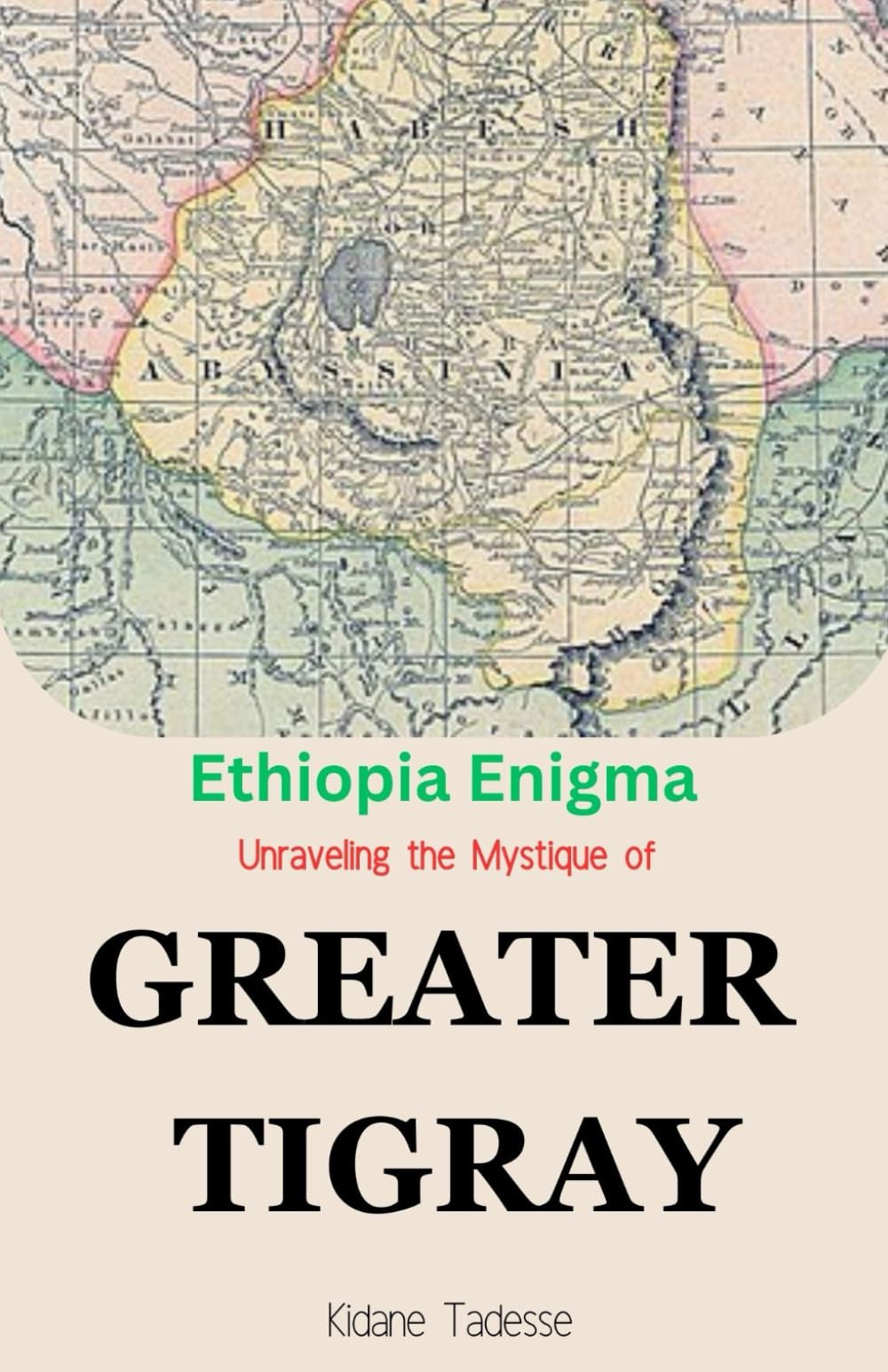 Ethiopian Enigma: Unraveling the Mystique of GREATER TIGRAY