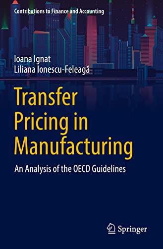 Transfer Pricing in Manufacturing: An Analysis of the OECD Guidelines (Contributions to Finance and Accounting)