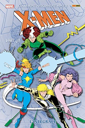 X-Men: L'intégrale 1987 (I) (T16 Nouvelle édition): Tome 1