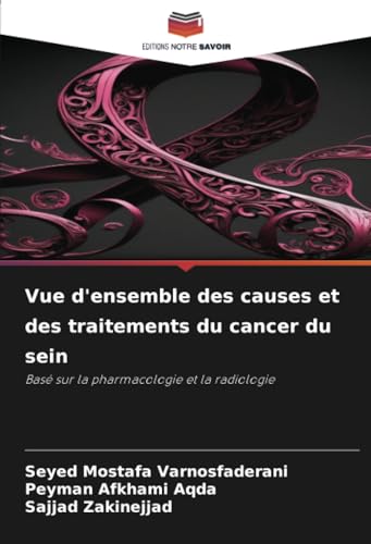 Vue d'ensemble des causes et des traitements du cancer du sein: Basé sur la pharmacologie et la radiologie