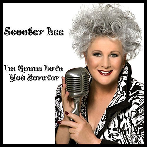 I'm Gonna Love You Forever by Scooter Lee (2014-06-16)