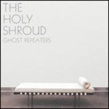 Ghost Repeaters by Holy Shroud