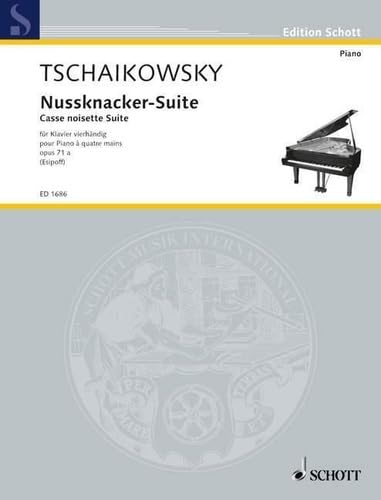 Nussknacker-Suite: op. 71a. Klavier 4-händig. (Edition Schott)