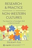 Research and Practice in Non-Western Cultures: The Need for a Paradigm Shift in Mental Health