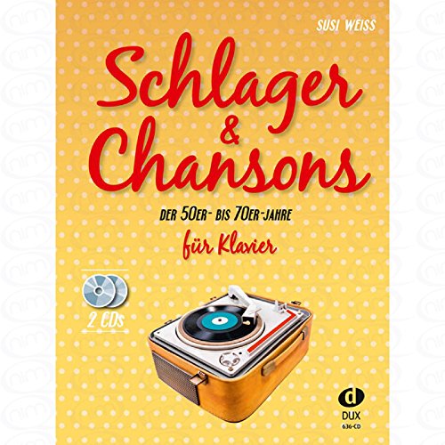 Schlager + Chansons der 50er bis 70er Jahre - arrangiert für Klavier - mit 2 CD´s [Noten/Sheetmusic]