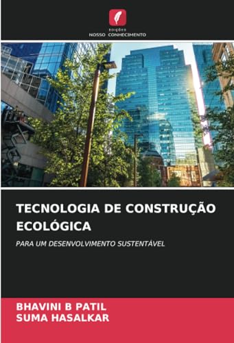 TECNOLOGIA DE CONSTRUÇÃO ECOLÓGICA: PARA UM DESENVOLVIMENTO SUSTENTÁVEL