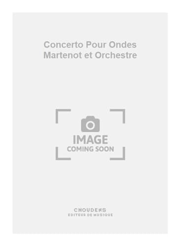 Marcel Landowski-Concerto Pour Ondes Martenot et Orchestre-Ondes Martenot and Orchestra-SCORE