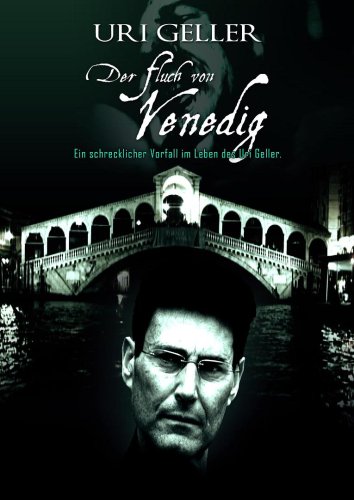 Uri Geller: Der Fluch von Venedig