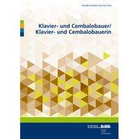 Klavier- und Cembalobauer / Klavier- und Cembalobauerin