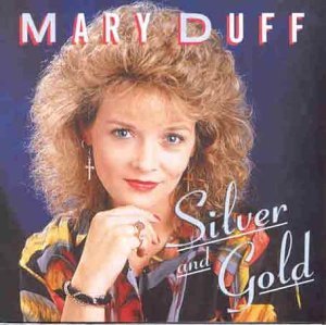 Silver and Gold by Mary Duff