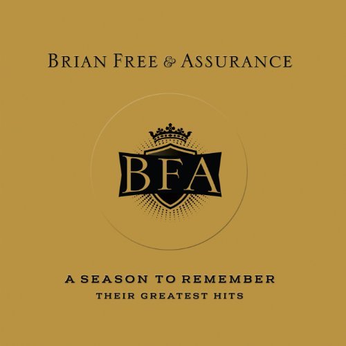 Season To Remember (the Hits) by Brian Free & Assurance