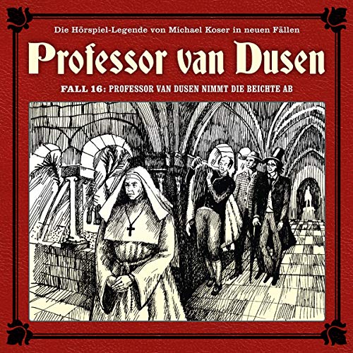 Professor Van Dusen nimmt die Beichte ab (Neue Fälle 16)