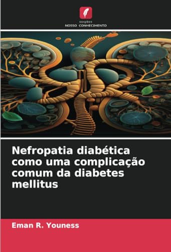 Nefropatia diabética como uma complicação comum da diabetes mellitus