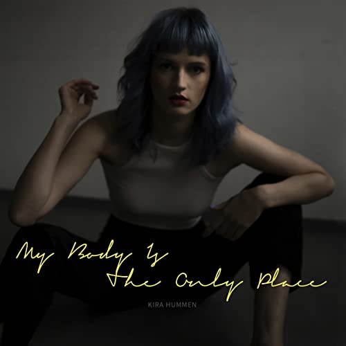 My Body Is The Only Place [Vinyl LP]