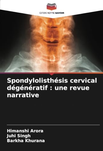 Spondylolisthésis cervical dégénératif : une revue narrative