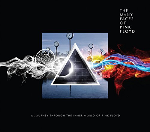 The Many Faces Of Pink Floyd: A Journey Through The Inner World Of Pink Floyd