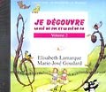 LEMOINE LAMARQUE E. / GOUDARD M.-J. - JE DÉCOUVRE LA CLÉ DE SOL ET FA VOL.2 - CD SEUL Theorie und Pedagogik Musiklehre