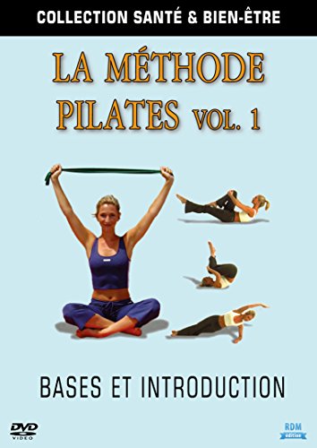 La méthode pilates, vol. 1 : bases et introduction [FR Import]