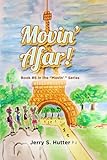 Movin' Afar!: Book #6 in the Movin’ Series