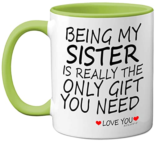 Stuff4 Tasse mit Aufschrift Being My Sister – Geschenk für Schwester von Bruder Schwester perfekt für Geburtstag Weihnachten Geburtstagsgeschenk 325 ml Keramik spülmaschinenfest grüne Kaffeetasse –