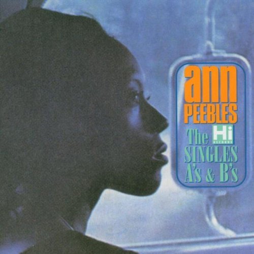 The Singles A's & B's by Ann Peebles (2002-07-16)