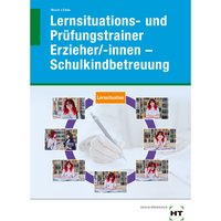 eBook inside: Buch und eBook Lernsituations- und Prüfungstrainer Erzieher/-innen - Schulkindbetreuung, m. 1 Buch, m. 1 O