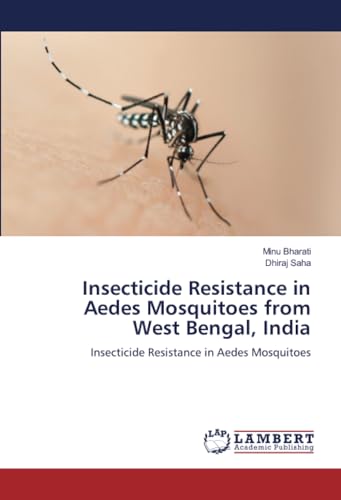 Insecticide Resistance in Aedes Mosquitoes from West Bengal, India: Insecticide Resistance in Aedes Mosquitoes