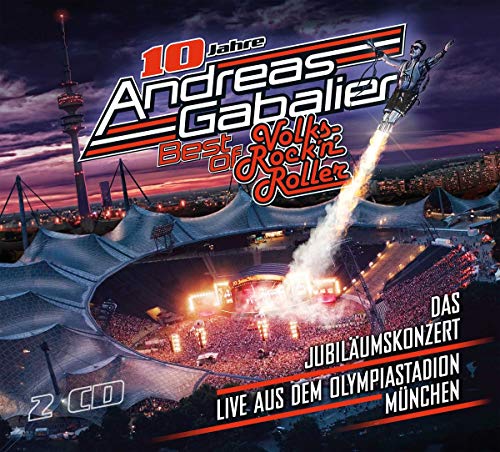 Andreas Gabalier - Best of Volks-Rock'n'Roller - Das Jubiläumskonzert live aus dem Olympiastadion in München