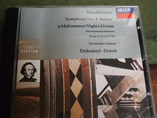 Mendelssohn: Symphony No.4 'Italian'. A Midsummer Night's Dream
