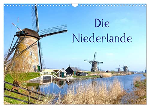 Die Niederlande (Wandkalender 2024 DIN A3 quer), CALVENDO Monatskalender