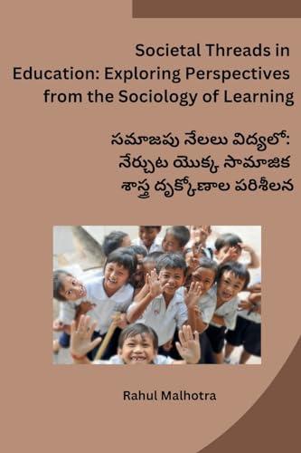 Societal Threads in Education: Exploring Perspectives from the Sociology of Learning