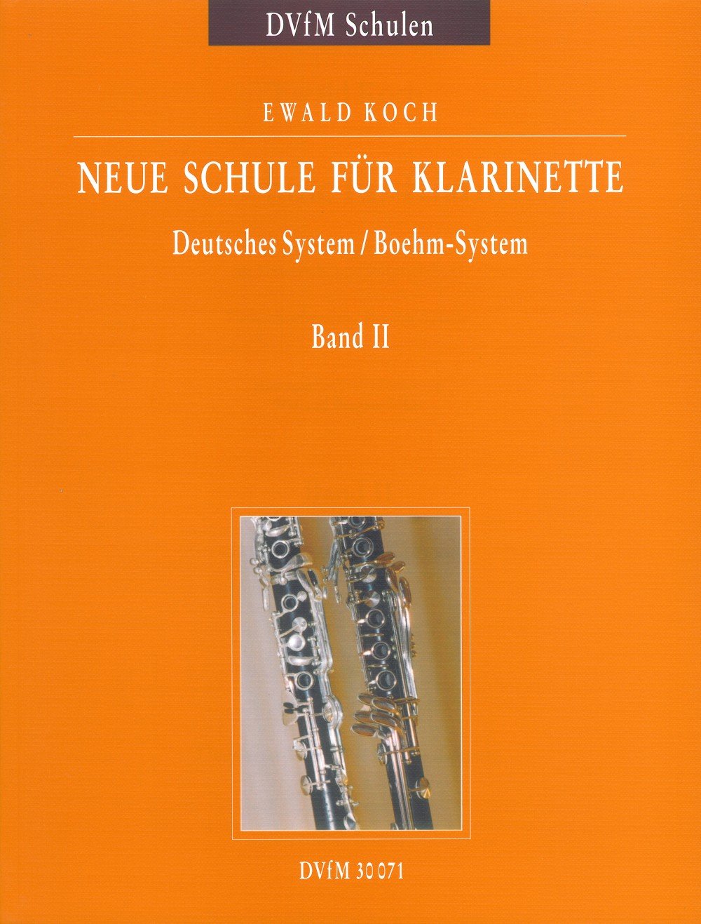 Neue Schule für Klarinette Deutsches System / Boehm-System - Ein zweibändiges Lehrwerk für Unterricht und Selbststudium Band 2 (DV 30071)