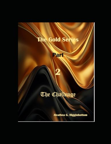 The Gold Series Part 2: The Challenge