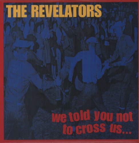 We Told You Not to Cross Us [Vinyl LP]