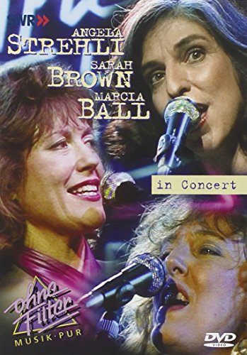 Angela Strehli, Sarah Brown & Marcia Ball - In Concert: Ohne Filter