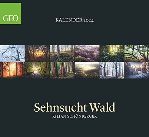 Sehnsucht Wald - Kalender 2024 - Neumann-Verlag - GEO - Wandkalender mit inspirierenden Aufnahmen - 60 cm x 55 cm