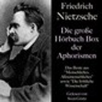 Friedrich Nietzsche: Die große Hörbuch Box der Aphorismen
