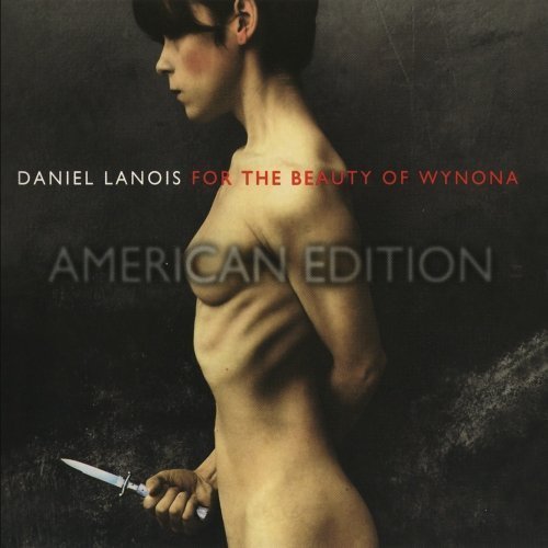 For The Beauty Of Wynona by Daniel Lanois (2012) Audio CD