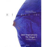 Jazz Inspirations for Organ. Für Gottesdienst und Konzert. Spielpartitur, Sammelband