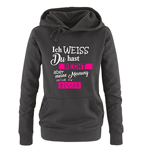 Comedy Shirts - Ich Weiss du hast Recht Aber Meine Meinung gefällt Mir Besser - Damen Hoodie - Schwarz/Weiss-Pink Gr. XL