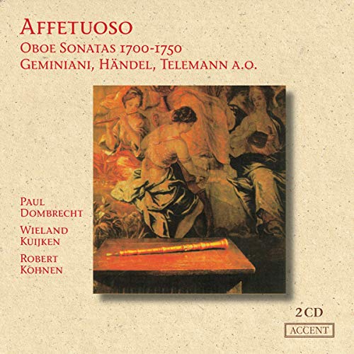 Affetuoso - Oboensonaten 1700-1750 (Werke von Geminiani, CPE Bach, Telemann und andere)