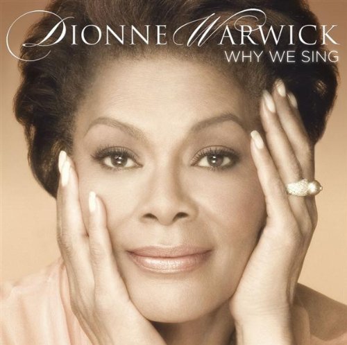 Why We Sing by Dionne Warwick (2008) Audio CD