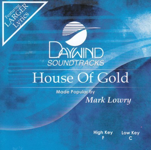 House Of Gold [Accompaniment/Performance Track] by Made Popular By: Mark Lowry (2008-05-01j