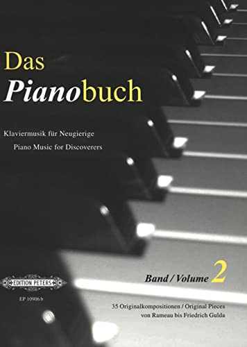 Das Pianobuch, Band 2: Klaviermusik für Neugierige / 35 Originalkompositionen von Rameau bis Friedrich Gulda