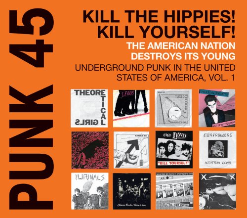 Punk 45:Kill the Hippies!Kill Yourself! [Vinyl LP]